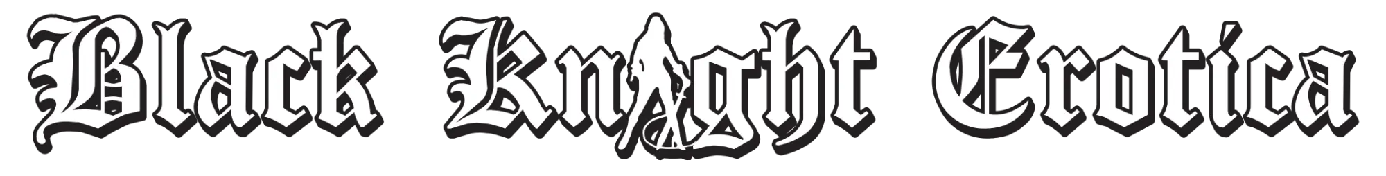 Black Knight Erotica Logo White Lettering Heavy Shads